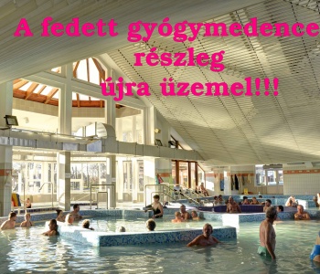 Fedett gyógymedence részleg újra üzemel!